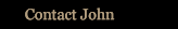Contact John
